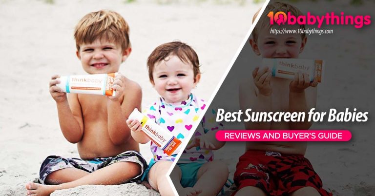Best Sunscreen for Babies in 2022 – Reviews & Buyer’s Guide