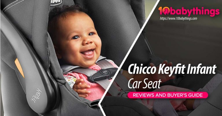Chicco KeyFit 30 Car Seat – Best Infant Car Seat in 2023 Review