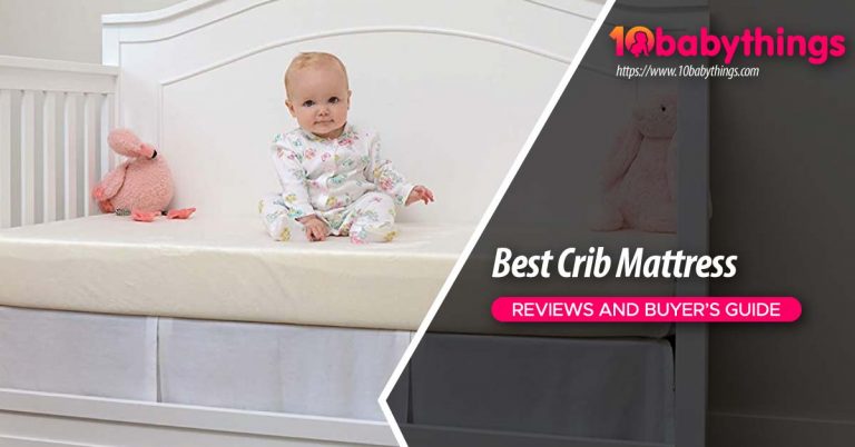 Best Crib Mattress in 2022 – Reviews & Buyer’s Guide