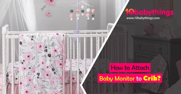 How to Attach Baby Monitor to Crib