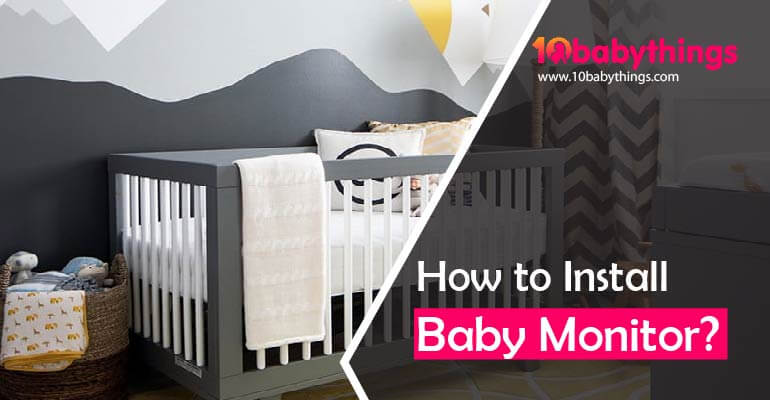 How to Install a Baby Monitor?