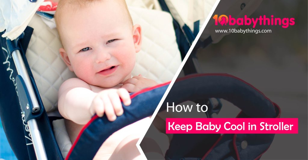 Keep Baby Cool in Stroller