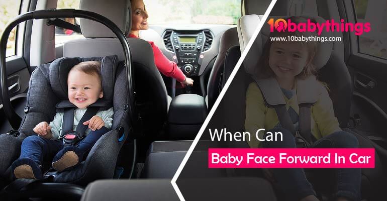 When Can Baby Face Forward In Their Car Seat