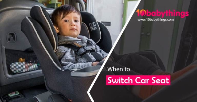 When to Switch Your Child’s Car Seat?