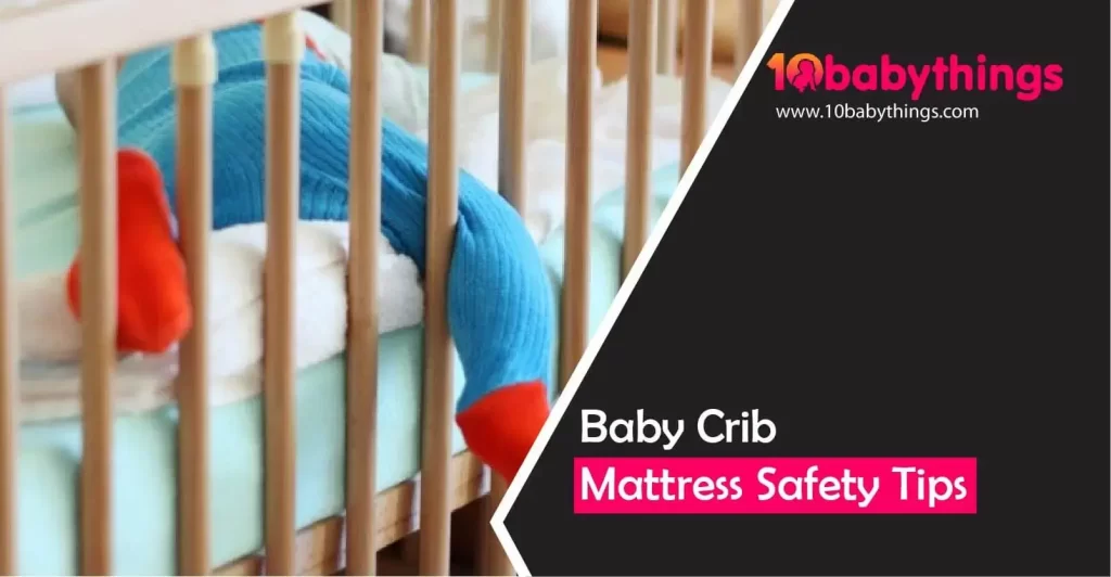 Baby crib mattress safety tips